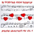 DJ STARTING FROM SCRATCH - AMNESIA VALENTINE'S MIX VOL.1