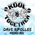 Dave Ripolles - Kool & Together Mix 1