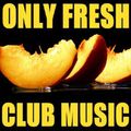 ONLY FRESH CLUB MUSIC - BETO DEEJAY