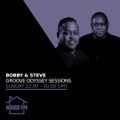 Bobby & Steve - Groove Odyssey Sessions 17 JUL 2022