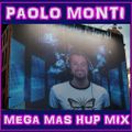 MEGA MAS HUP MIX PAOLO MONTI