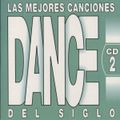 Las Mejores Canciones Dance Del Siglo CD 2