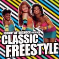 Classic Freestyle  - a 2 hour Quarantine Mix Session by Dj Johnny Aftershock