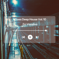 @IAmDJVoodoo goes Deep House Vol. 10 (2021-05-05)