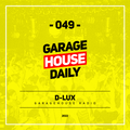 Garage House Daily #049 D-Lux