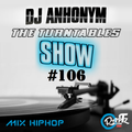 The Turntables Show #106 w. DJ Anhonym