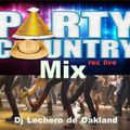 Country Party Mix Rec Live Luke Bryan-Blake Shelton-Dixie Chicks & More  Dj Lechero de Oakland