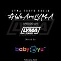 LYMA Tokyo Radio Episode 034 with Baby Yu