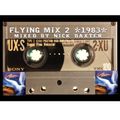 Flying Mix 2 - 1983 - Mixed by Nick Baxter - Digital Version by Renato de Vita.