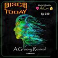 ArCee - Disco Today 230 (A Groovy Revival)