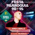 DJ JORDI CABALLÉ - SET - PARROQUIA PARTY I (90 - 95) - DANCE & TECHNO