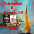 The Very Best Choices of My Greatest Hits -Part 8