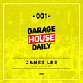 Garage House Daily #001 (2018) - James Lee