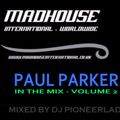 MADHOUSE : PAUL PARKER IN THE MIX VOLUME 2