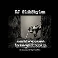 DJ GlibStylez - Underground Bangerz Vol.3 (Underground Hip Hop Mix)
