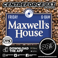 Maxwells House - 883 Centreforce DAB+ Radio - 17 - 02 - 2023 .mp3