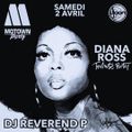 Dj Reverend P tribute to Diana Ross @ Motown Party, Djoon, Saturday April 2nd, 2016