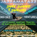 SURF SOUND TSUNAMI =Surf rock= Dick Dale, Original Surfaris, The Ventures, The Trashmen, PJ & Artie