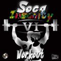 Soca Insanity (V.6 Workout Mix)