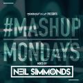 TheMashup #MashupMonday mixed by Neil Simmonds