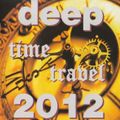 Deep Time Travel 2012
