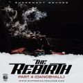 The Rebirth Part 4 ( Dancehall )
