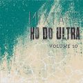 Thiago Ultra Apresenta - HD do Ultra Mixtape Vol. 10 (2017)