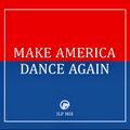 MAKE AMERICA DANCE AGAIN - 3LP MIX
