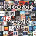 Clubganger - Yearmix 2016 (Charts, Pop & Lieblingslieder)