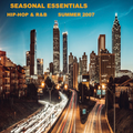 Seasonal Essentials: Hip Hop & R&B - 2007 Pt 3: Summer