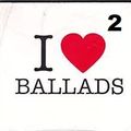 I LOVE BALLADS 2