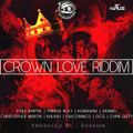 CROWN LOVE RIDDIM (PROMO) DJ XEMMOUR THE UNRULY KING