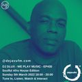 Episode 430: DJ Dlux - We Play Music 430 - Soulful Afro House Session - Dejavufm