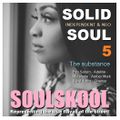 SOLID SOUL 5 - THE SUBSTANCE. Feats: Domo Moon, Stone Fruit, Tarrey Torae, Marshella, Charli Dahni..
