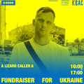Fundraiser for Ukraine w/ A lizard called A (05/03/22)