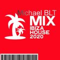 Michael BLT - Ibiza House 2020
