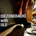 DIEZONERADIO with ULU 0ct 2019