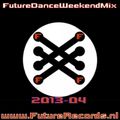 Futurerecords Future Dance Weekend Mix 2013-04