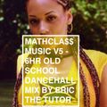 MATHCLA$$ MUSIC V5 - ERIC THE TUTOR'S 6 HOUR OLD SCHOOL REGGAE MIX