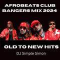 Afrobeats Club Bangers Mix 2024 Will Make You Dance ALL NIGHT