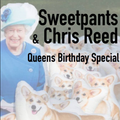Queens Birthday with Chris Reed & Sweetpants