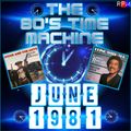 THE 80'S TIME MACHINE - JUNE 1981