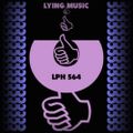 LPH 564 - Lying Music (1936-89)