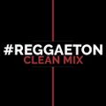 Reggaeton Clean Mix (episode 4) 88BPM