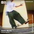 Skate Muzik - 5th July 2019