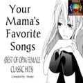 YOUR MAMA'S FAVORITE SONGS (Best of OPM Female Classic Hits)