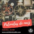 Palomitas de Maíz - Programa 10 (27-04-2018)