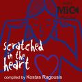 Scratched In the Heart - by Kostas Ragousis