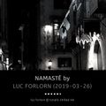 Namasté by Luc Forlorn (16 March 2019)