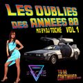 LES OUBLIES DES ANNEES 80 VOLUME 01 MUSIC BY DJ TOCHE